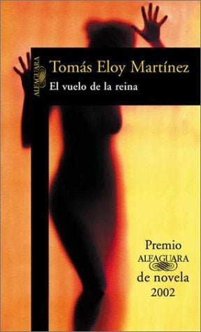 EL VUELO DE LA REINA.. | Tomás Eloy  Martínez