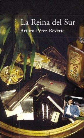 LA REINA DEL SUR.. | Arturo Perez-Reverte