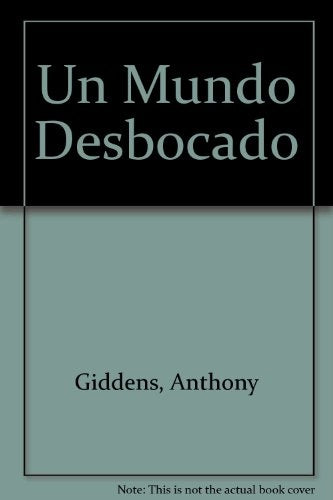 Un mundo desbocado | Giddens-Huertas