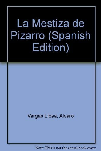 LA MESTIZA DEL PIZARRO.. | Álvaro Vargas