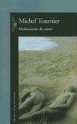 Medianoche de amor | Michel Tournier