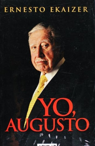YO, AUGUSTO.. | Ernesto Ekaizer