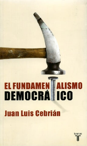 El fundamentalismo democratico | Juan Luis Cebrián