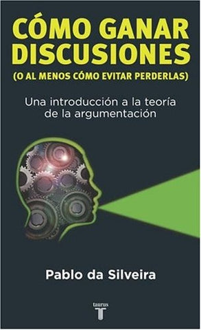 Como ganar discusiones o al menos como evitar perderlas (AUT) | Pablo Da Silveira