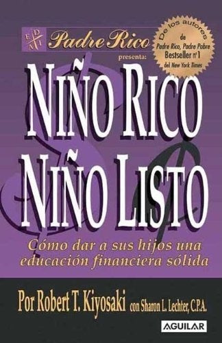 NIÑO RICO NIÑO LISTO | Robert T. Kiyosaki