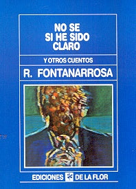 NO SÉ SI HE SIDO CLARO Y OTROS CUENTOS | Roberto Fontanarrosa