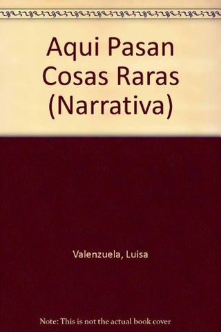 Aquí pasan cosas raras | Luisa Valenzuela
