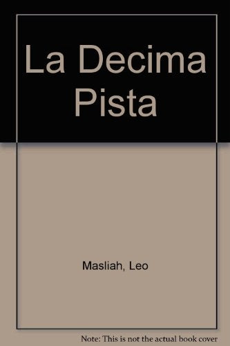 LA DECIMA PISTA | Leo Masliah