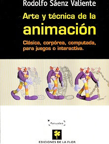 arte y tecnica de la animacion* | Rodolfo Saenz Valiente
