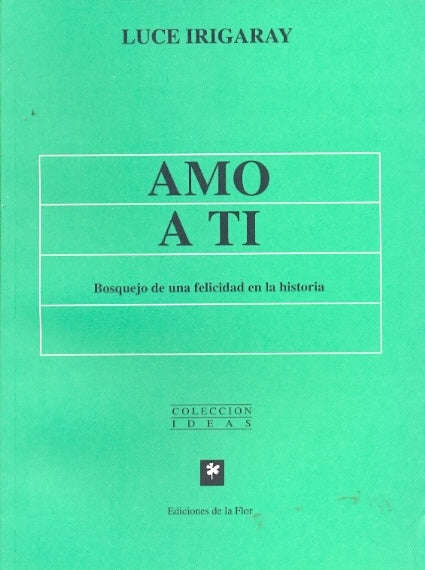Amo a ti | Irigaray-Goldstein