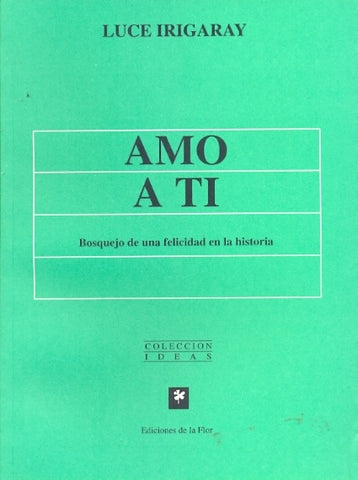 Amo a ti | Irigaray-Goldstein