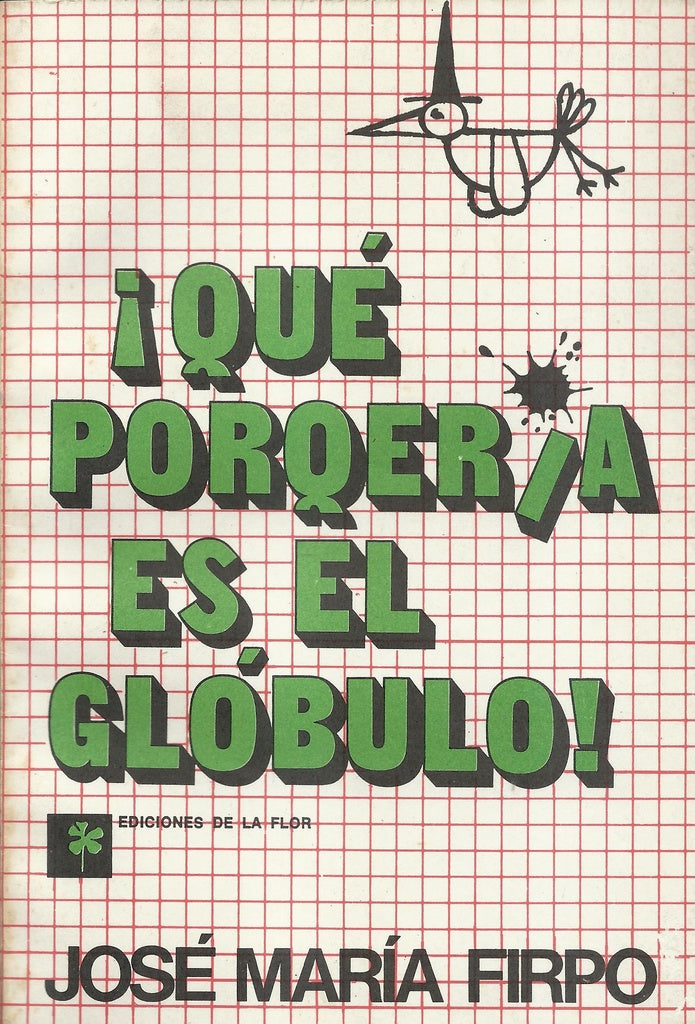 QUE PORQUERIA ES EL GLOBULO  | José María Firpo
