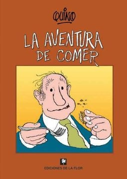 La aventura de comer | Quino