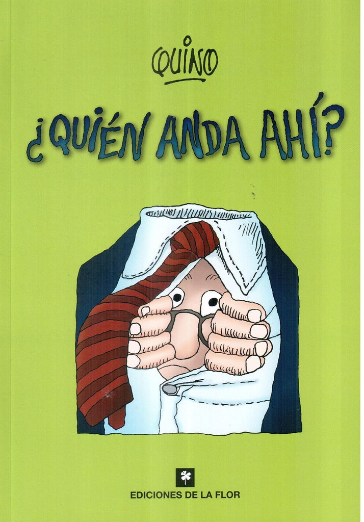 QUIÉN ANDA AHI? | Quino