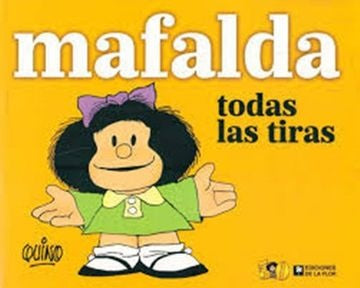 MAFALDA. TODAS LAS TIRAS.. | Quino