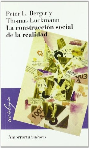 LA CONSTRUCCIÓN SOCIAL DE LA REALIDAD.. | Luckmann-Berger-Zuleta