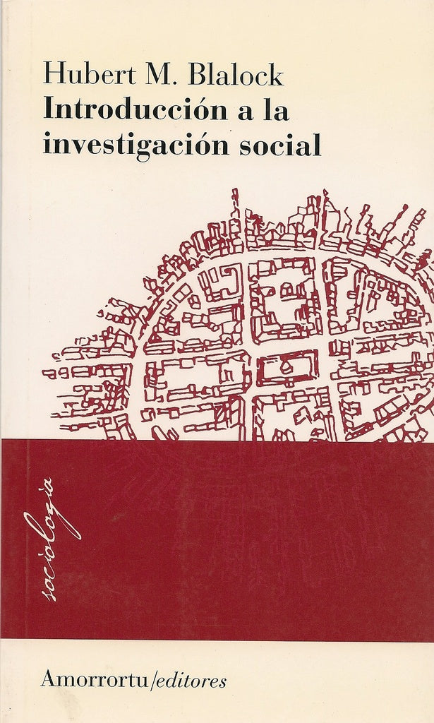 INTRODUCCION A LA INVESTIGACION SOCIAL.. | Hubert  Blalock