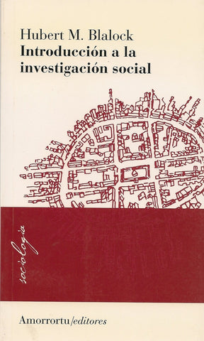 INTRODUCCION A LA INVESTIGACION SOCIAL.. | Hubert  Blalock