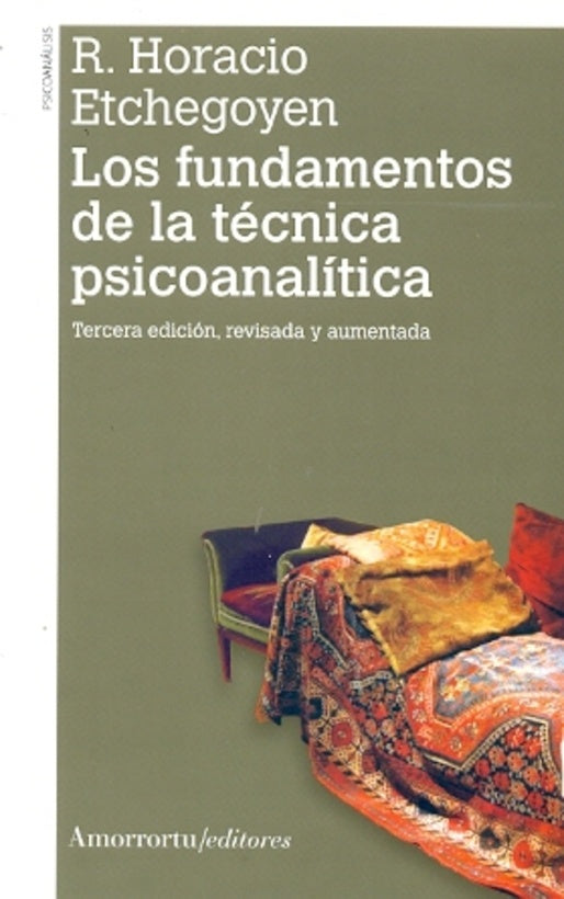 LOS FUNDAMENTOS DE LA TECNICA PSICOANALITICA | HORACIO Y ARENSBURG  BERNARDO ETCHEGOYEN