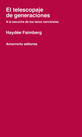 EL TELESCOPAJE DE GENERACIONES | Haydee Faimberg