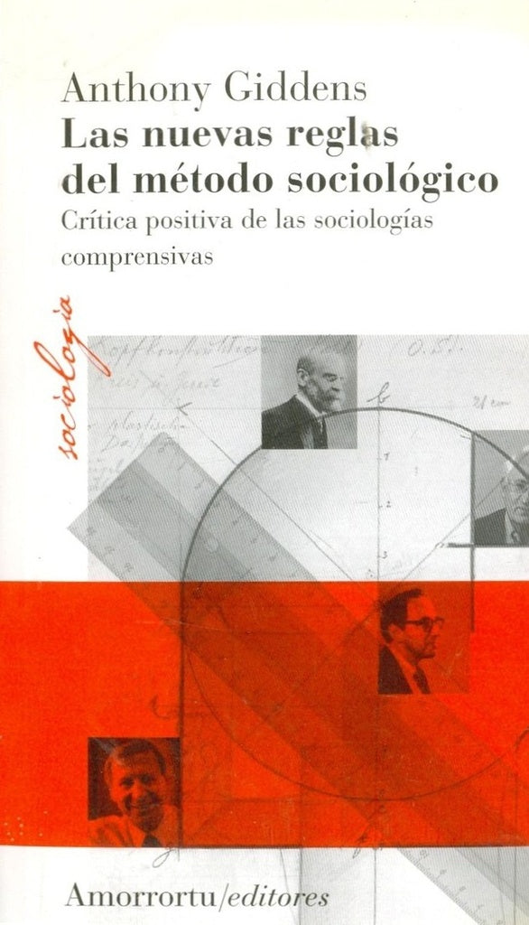 LA NUEVAS REGLAS DEL MÉTODO SOCIOLÓGICO.. | Giddens-Merener