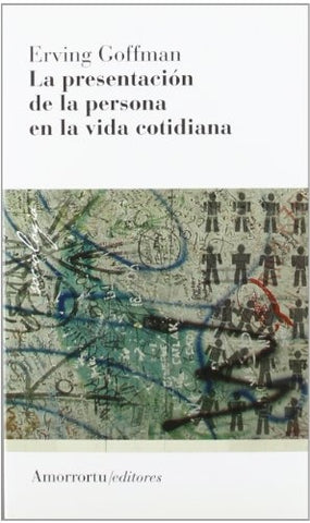 La presentacion de la persona en la vida cotidiana | Erving Goffman