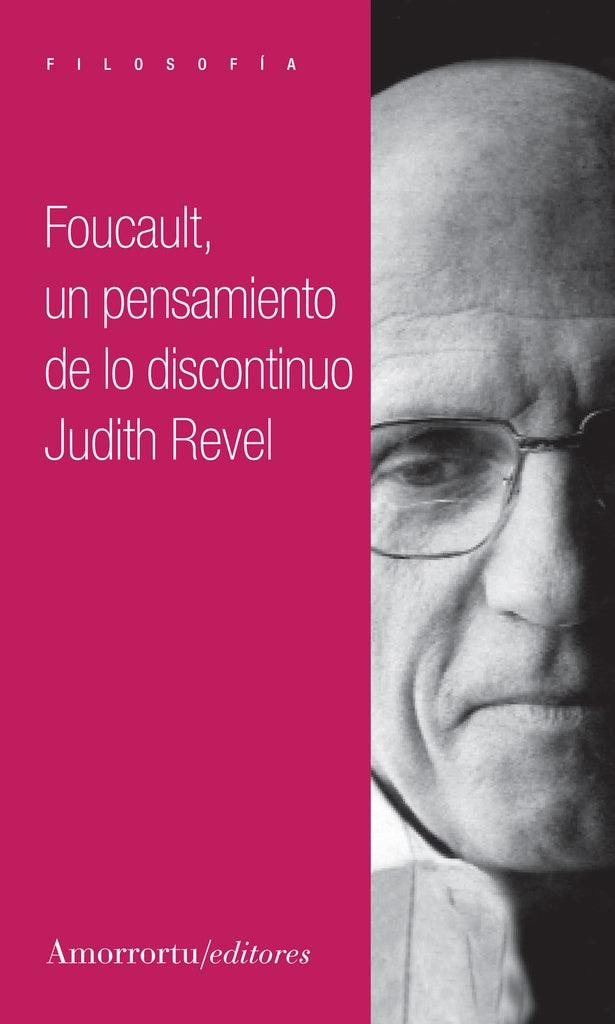 Foucault, un pensamiento de lo discontinuo | Judith Revel
