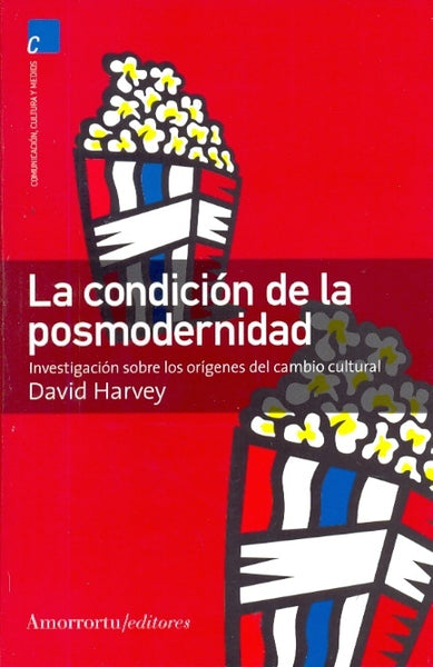 Condición de la posmodernidad, La | Harvey-Eguía