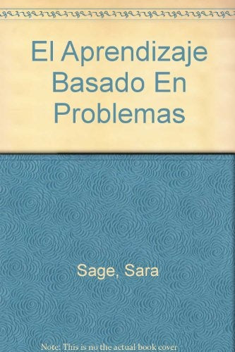 Aprendizaje basado en problemas, El | Sage-Torp-Bixio