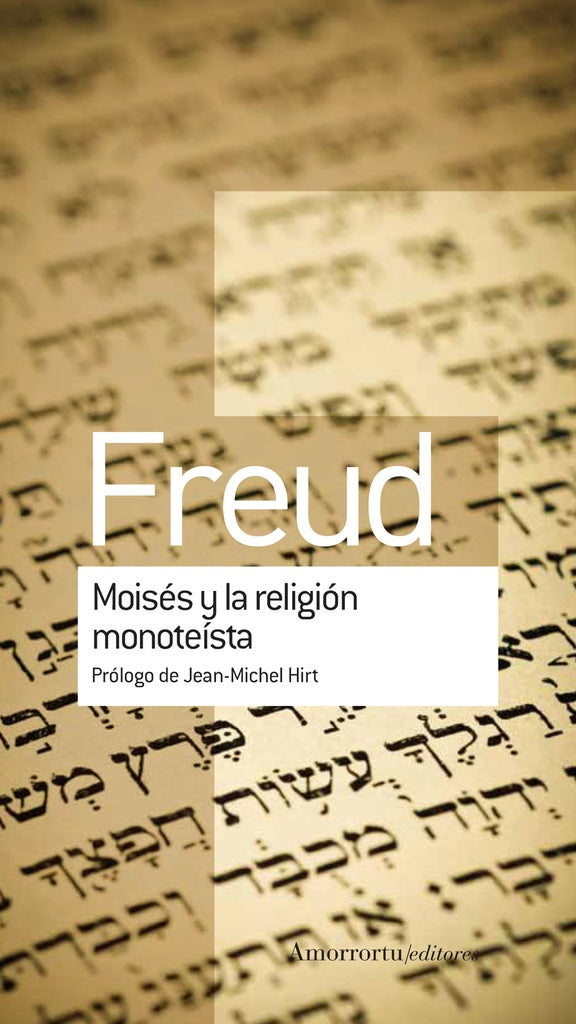 MOISES Y LA RELIGION MONOTEISTA.. | Sigmund Freud