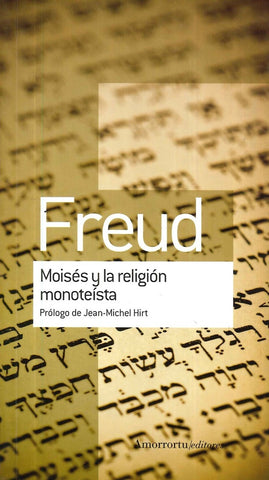 MOISES Y LA RELIGION MONOTEISTA.. | Sigmund Freud