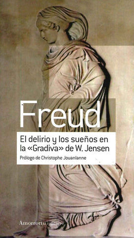 EL DELIRIO Y LOS SUEÑOS EN LA GRADIVA DE W. JENSEN