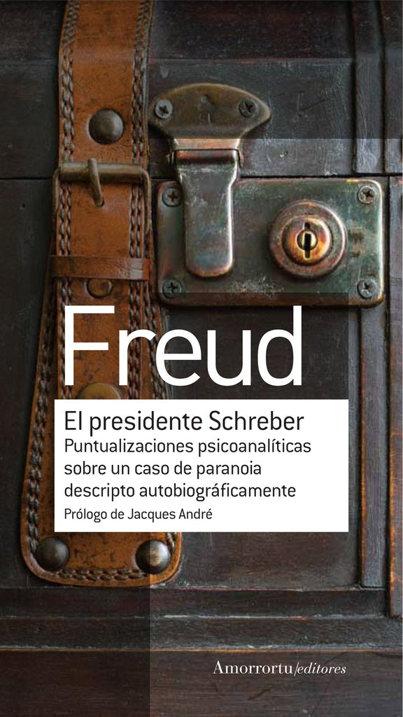 EL PRESIDENTE SCHREBER.. | Sigmund Freud