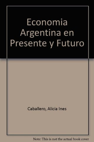 Economía argentina en presente y futuro | Alicia Caballero