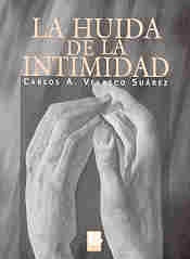 Huída de la intimidad, La | Carlos Velazco