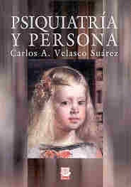 Psiquiatría y persona | Carlos Velazco