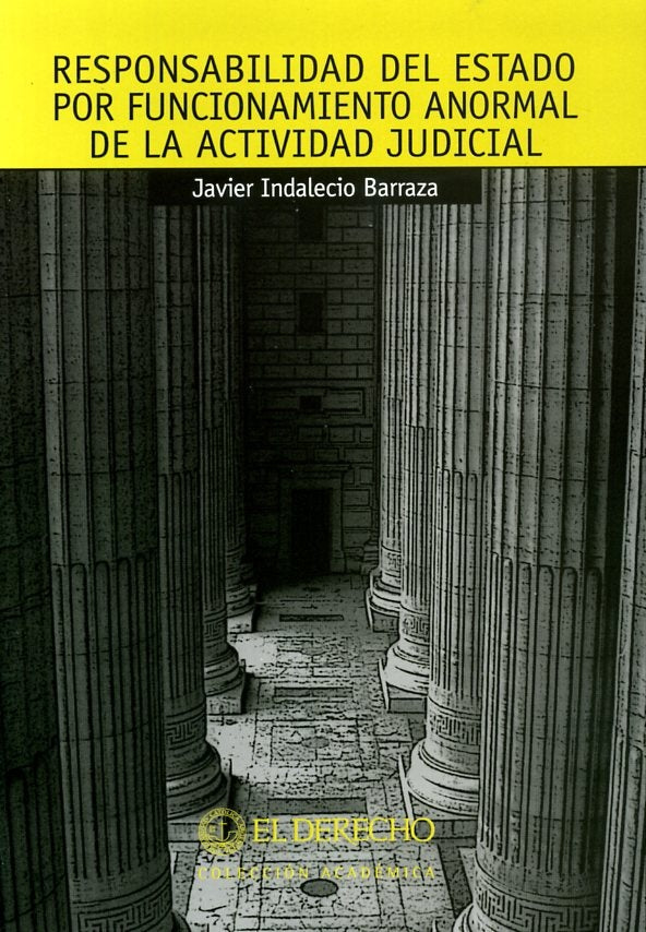 Responsabilidad del Estado por funcionamiento anormal de la actividad judicial | Javier Indalecio Barraza