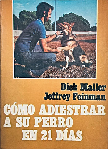 COMO ADIESTRAR A SU PERRO EN 21 DIAS.. | MALLER FEINMAN