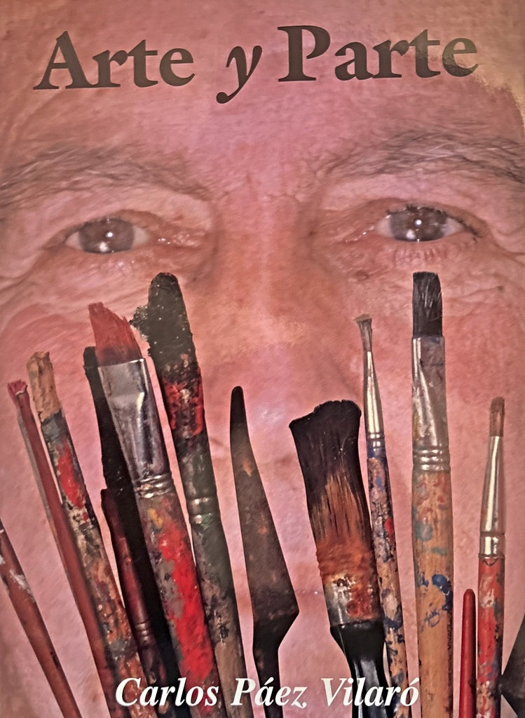 ARTE Y PARTE.. | CARLOS PAEZ VILARO