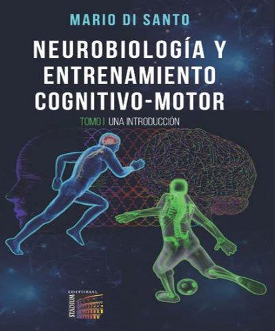 Neurobiología y Entrenamiento Cognitivo-Motor. | MARIO DI SANTO