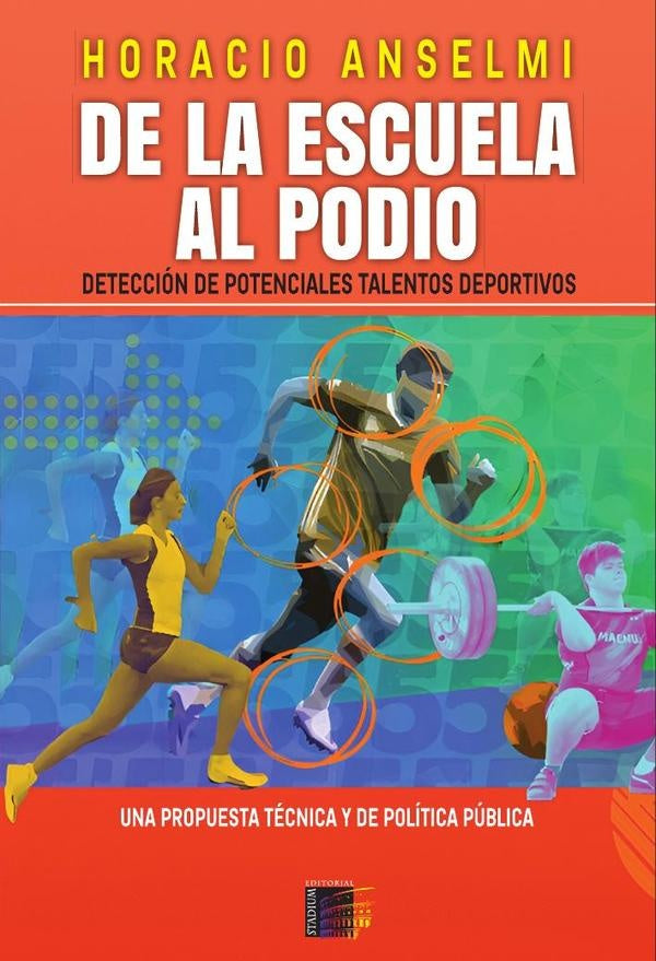 De la Escuela al Podio. Detección de potenciales talentos deportivos | Horacio Anselmi