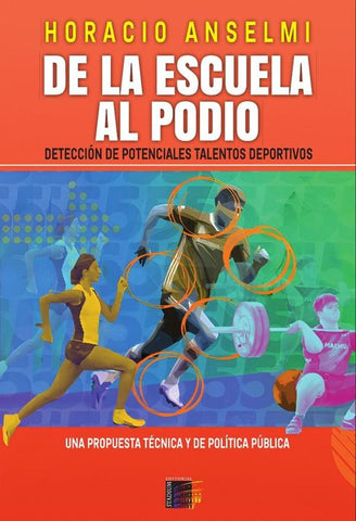 De la Escuela al Podio. Detección de potenciales talentos deportivos | Horacio Anselmi