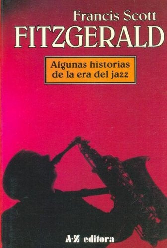 Algunos cuentos de la era del jazz | Francis Scott Fitzgerald