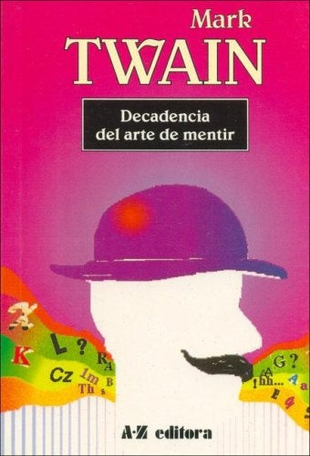 DECADENCIA DEL ARTE DE MENTIR* | MARK TWAIN