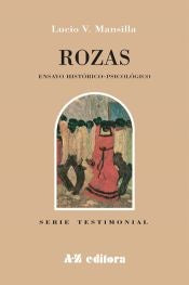 Rozas. Ensayo historico-psicologico | LucioVictorio Mansilla