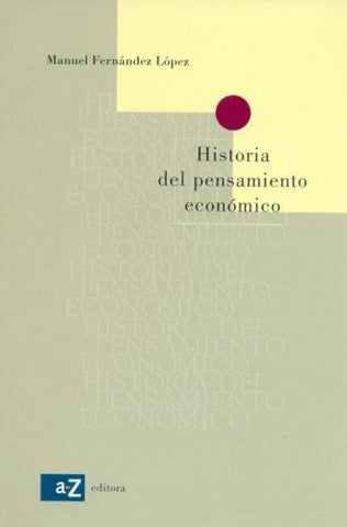 Historia del pensamiento económico | Manuel  López Fernández