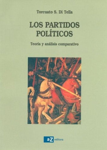 LOS PARTIDOS POLITICOS | Torcuato Sozio Di Tella