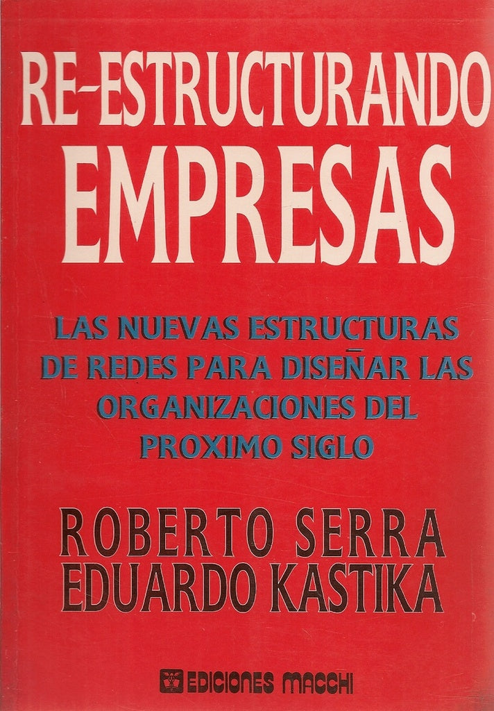 RE-ESTRUCTURANDO EMPRESAS | Roberto Serra
