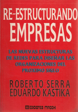 RE-ESTRUCTURANDO EMPRESAS | Roberto Serra