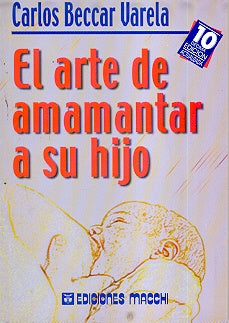 Arte de amamantar a su hijo, El | Carlos Beccar Varela